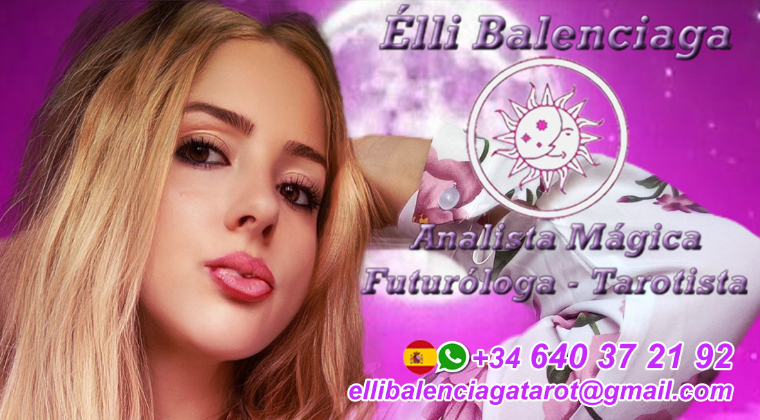 PRODUCTOS MAGICOS RITUALIZADOS para mayor efectividad, ALULETOS MAGICOS, ELLI BALENCIAGA Tu Analista Mágica | Vidente y TAROTISTA Buena especializada en TAROT Terapeútico y TAROT Clasico Predictivo, Futuróloga y Astróloga, RITUALES Mágicos con resultados efectivos 100%, Tarostiis residente en Murcia la mejor Tarotista de  España realiza Lecturas de Tarot predictivo  en directos via TicTic, Tarotista y Vidente en directos TicToc, Elli Baleciaga es Tarotista Taróloga especialista en Taromagia Oraculista y Astróloga con experiencia, RITUALES MAGICOS Abre Caminos con Resultados 100% efectivos tanto para atraer el Amor, Almas Gemelas y LLamas Gemelas como Rituales para Empresarios atraer prosperidad e los negocios,  Dinero y posición empresarial